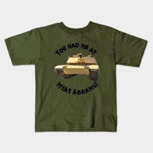 You Had Me At M1A1 Abrams Kids T-Shirt